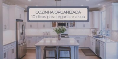 cozinha-organizada-10-dicas-para-organizar-a-sua-cozinha